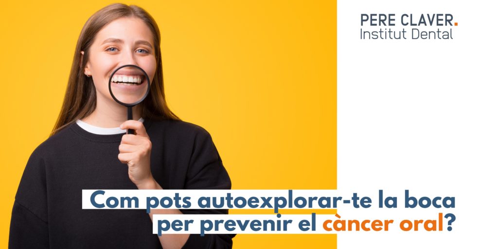 Com et pots autoexplorar la boca per prevenir el càncer oral?