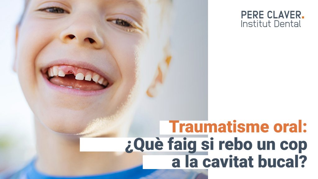 Traumatisme oral. Què faig si rebo un cop a la cavitat bucal?