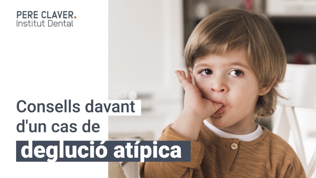 Consells per a famílies davant d’un cas de deglució atípica