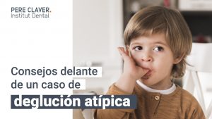 Consejos para familias delante de un caso de deglución atípica